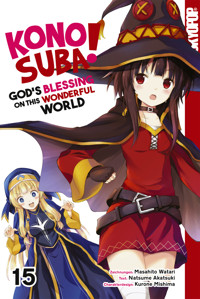 KONOSUBA! GOD'S BLESSING ON THIS WONDERFUL WORLD!, Band 15 - Natsume Akatsuki| - E-Book