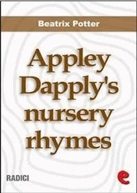 Appley Dapply's nursery rhymes - Beatrix Potter - E-Book