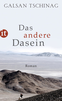 Das andere Dasein - Galsan Tschinag - E-Book