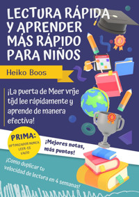Lectura rápida y aprender más rápido para niños - Heiko Boos - E-Book