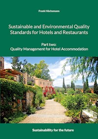 Sustainable and Environmental Quality Standards for Hotels and Restaurants - Frank Höchsmann - E-Book