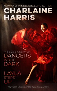 Dancers in the Dark and Layla Steps Up - Charlaine Harris - E-Book