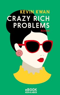 Crazy Rich Problems - Kevin Kwan - E-Book