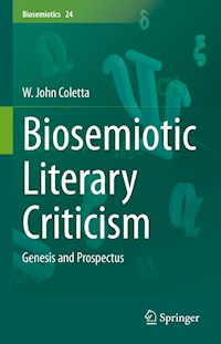 Biosemiotic Literary Criticism - W. John Coletta - E-Book