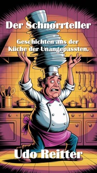 Der Schnorrteller - Udo Reitter - E-Book
