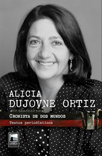 Cronista de dos mundos - Alicia Dujovne Ortiz - E-Book