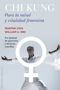 Chi Kung para la salud y vitalidad femenina - Mantak Chia - E-Book