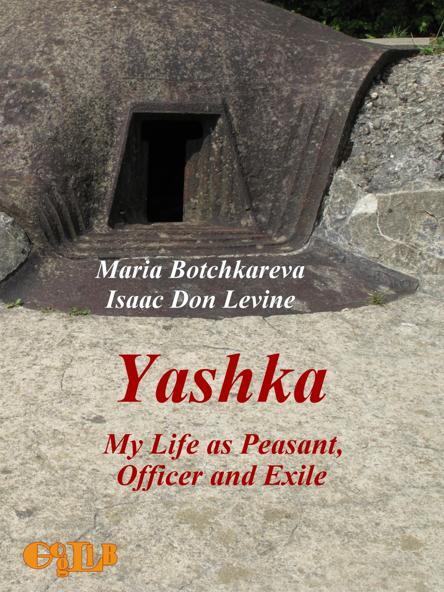 Yashka. My Life as Peasant, Officer and Exile - Maria Botchkareva - E-Book