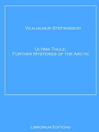 Ultima Thule - Vilhjalmur Stefansson - E-Book