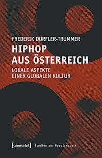 HipHop aus Österreich - Frederik Dörfler-Trummer - kostenlos E-Book