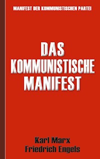 Das Kommunistische Manifest | Manifest der Kommunistischen Partei - Karl Marx - E-Book