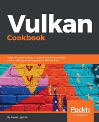 Vulkan Cookbook - Pawel Lapinski - E-Book