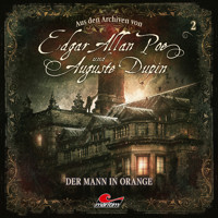 Edgar Allan Poe & Auguste Dupin, Aus den Archiven, Folge 2: Der Mann in Orange - Arthur Conan Doyle - Hörbuch