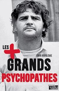 Les plus grands psychopathes - John Marlowe - E-Book