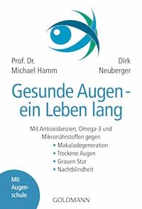 Gesunde Augen - ein Leben lang - Michael Hamm - E-Book