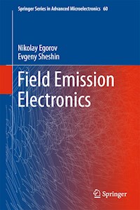 Field Emission Electronics - Nikolay Egorov - E-Book