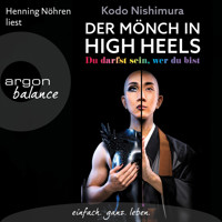 Der Mönch in High Heels - Du darfst sein, wer du bist (Ungekürzte Lesung) - Kodo Nishimura - Hörbuch