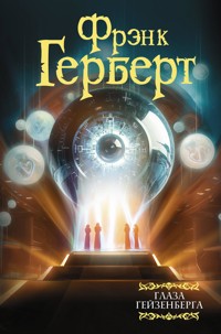 Глаза Гейзенберга - Фрэнк Герберт - E-Book