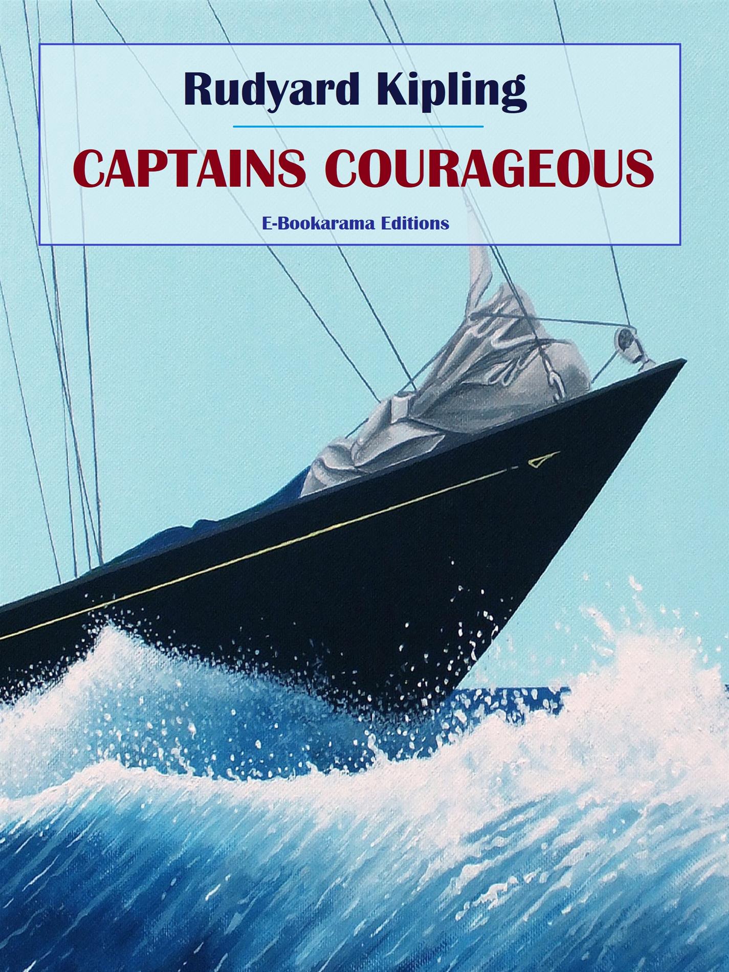 Captains Courageous - Rudyard Kipling - E-Book