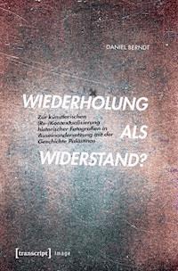Wiederholung als Widerstand? - Daniel Berndt - E-Book