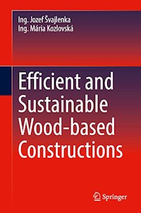 Efficient and Sustainable Wood-based Constructions - Ing. Jozef Švajlenka - E-Book