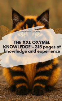 THE XXL OXYMEL KNOWLEDGE – 315 pages of knowledge and experience - VALENTIN DUCANE - E-Book