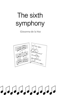The sixth symphony - Giovanna de la Hoz - E-Book