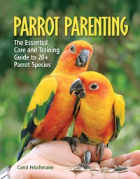 Parrot Parenting - Carol Frischmann - E-Book