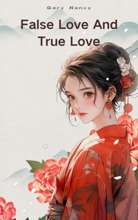False Love And True Love - Gary Nancy - E-Book