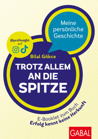 Trotz allem an die Spitze - Bilal Gökce - E-Book