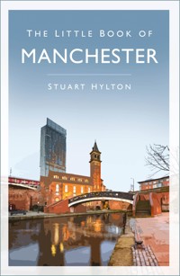 The Little Book of Manchester - Stuart Hylton - E-Book