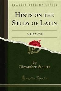 Hints on the Study of Latin - Alexander Souter - E-Book