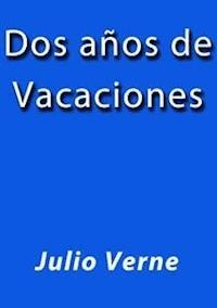 Dos años de vacaciones - Julio Verne - E-Book