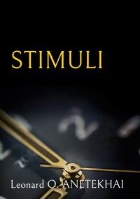 Stimuli - Leonard Oshiokhamele Anetekhai - E-Book