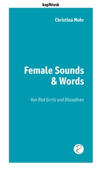 Female Sounds & Words - Christina Mohr - E-Book
