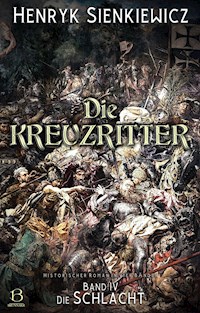 Die Kreuzritter. Band IV - Henryk Sienkiewicz - E-Book