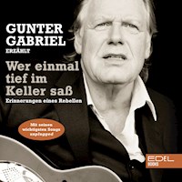 Wer einmal tief im Keller saß - Gunter Gabriel - Hörbuch