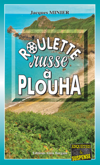 Roulette russe à Plouha - Jacques Minier - E-Book