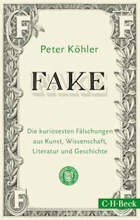 FAKE - Peter Köhler - E-Book