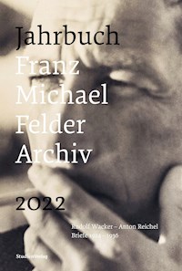 Jahrbuch Franz-Michael-Felder-Archiv 2022 - Jürgen Thaler - E-Book