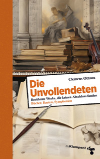 Die Unvollendeten - Clemens Ottawa - E-Book