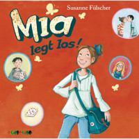 Mia legt los! - Mia 1 - Susanne Fülscher - Hörbuch