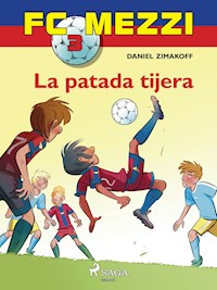 FC Mezzi 3: La patada tijera - Daniel Zimakoff - E-Book