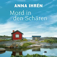 Mord in den Schären (ungekürzt) - Anna Ihrén - Hörbuch