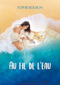 Au fil de l'eau - Sophie Bouron - E-Book