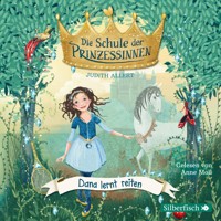 Die Schule der Prinzessinnen  2: Dana lernt reiten - Judith Allert - Hörbuch