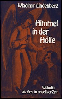 Himmel in der Hölle - Wladimir Lindenberg - E-Book