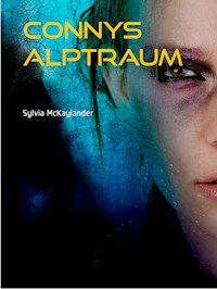 Connys Alptraum - Sylvia McKaylander - E-Book