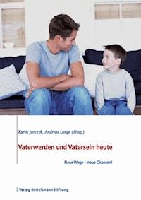 Vaterwerden und Vatersein heute -  - E-Book