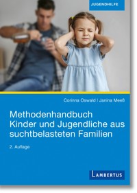 Methodenhandbuch Kinder und Jugendliche aus suchtbelasteten Familien - Corinna Oswald - E-Book